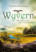 Wyvern: Die Sehnsucht einer Träumenden