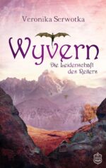 Wyvern: Die Leidenschaft des Reiters