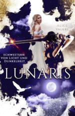 Lunaris: Schwestern von Licht und Dunkelheit - Band 1
