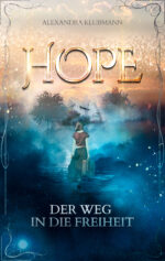 Hope - Der Weg in die Freiheit