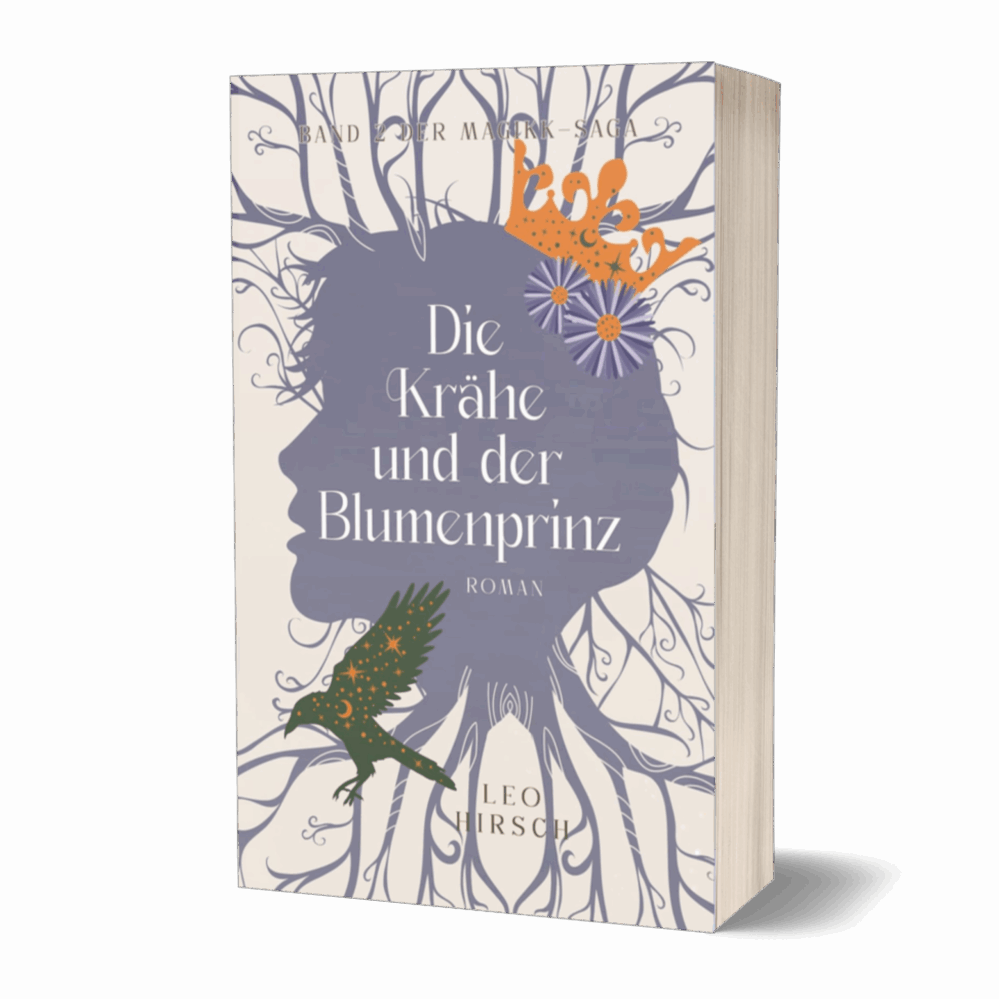 Die Krähe und der Blumenprinz - Band 2 der Magikk-Saga