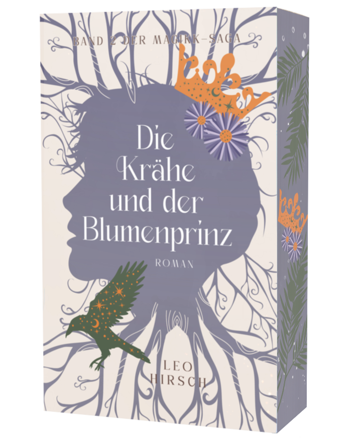 Die Krähe und der Blumenprinz - Band 2 der Magikk-Saga