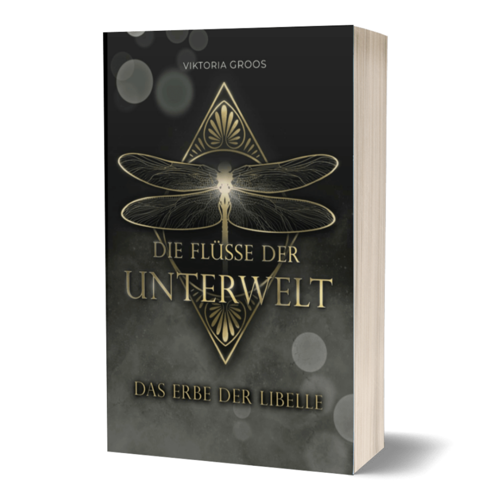 Das Erbe der Libelle: Die Flüsse der Unterwelt-Reihe (Band 1)