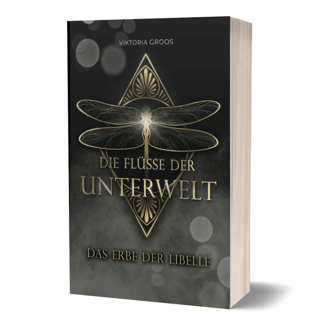Das Erbe der Libelle: Die Flüsse der Unterwelt-Reihe (Band 1)
